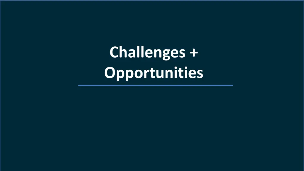 challenges opportunities