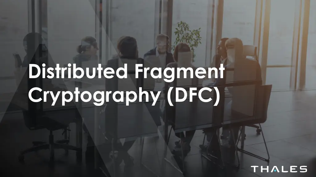 distributed fragment cryptography dfc