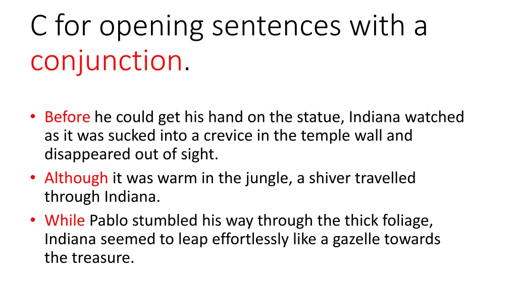 c for opening sentences with a conjunction