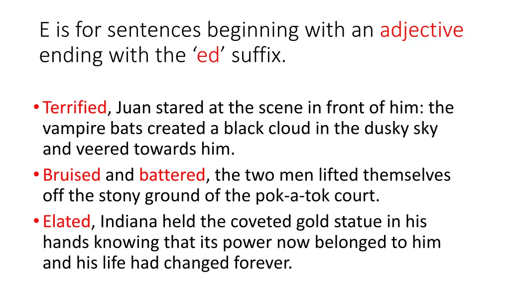 e is for sentences beginning with an adjective