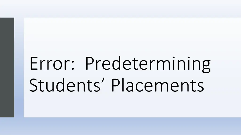 error predetermining students placements