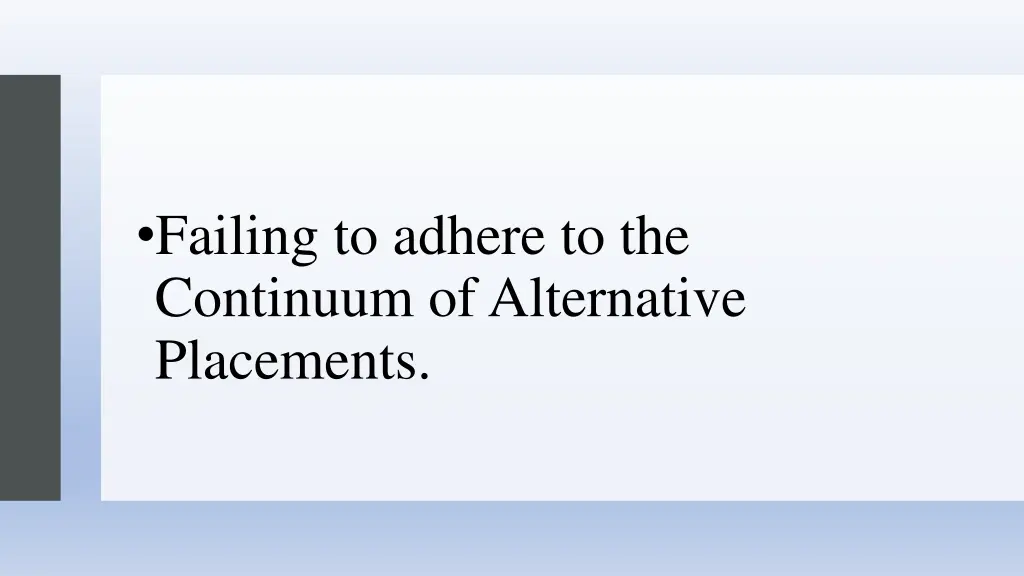 failing to adhere to the continuum of alternative