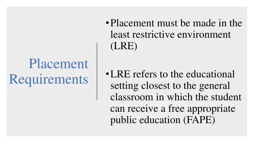 placement must be made in the least restrictive