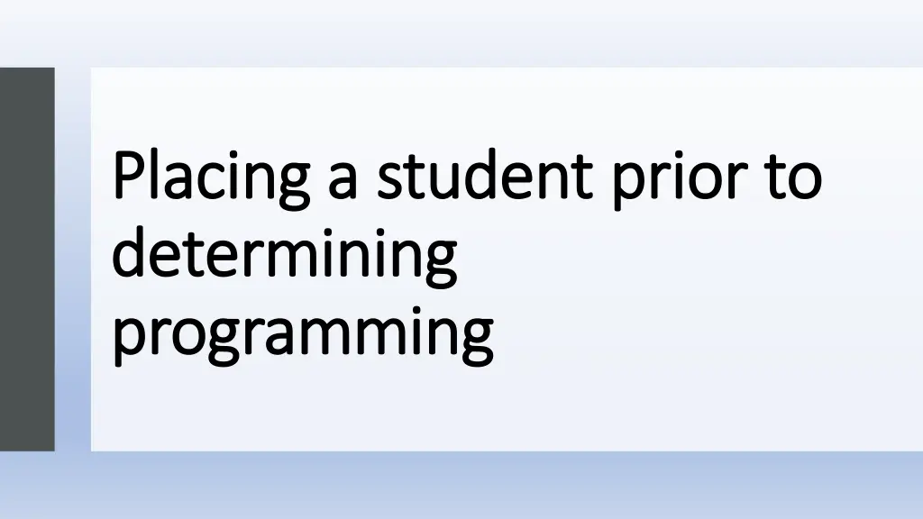 placing a student prior to placing a student