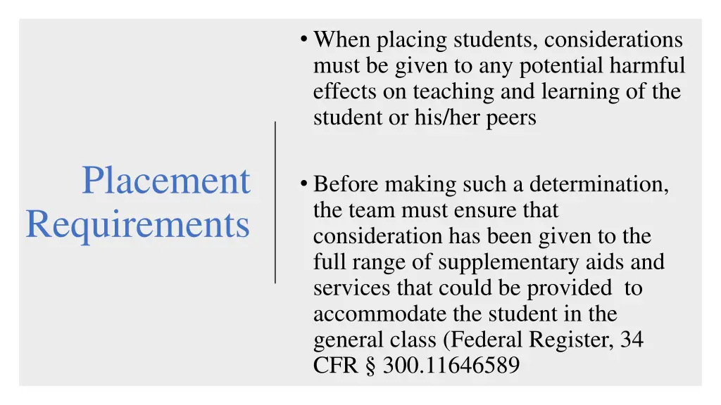 when placing students considerations must