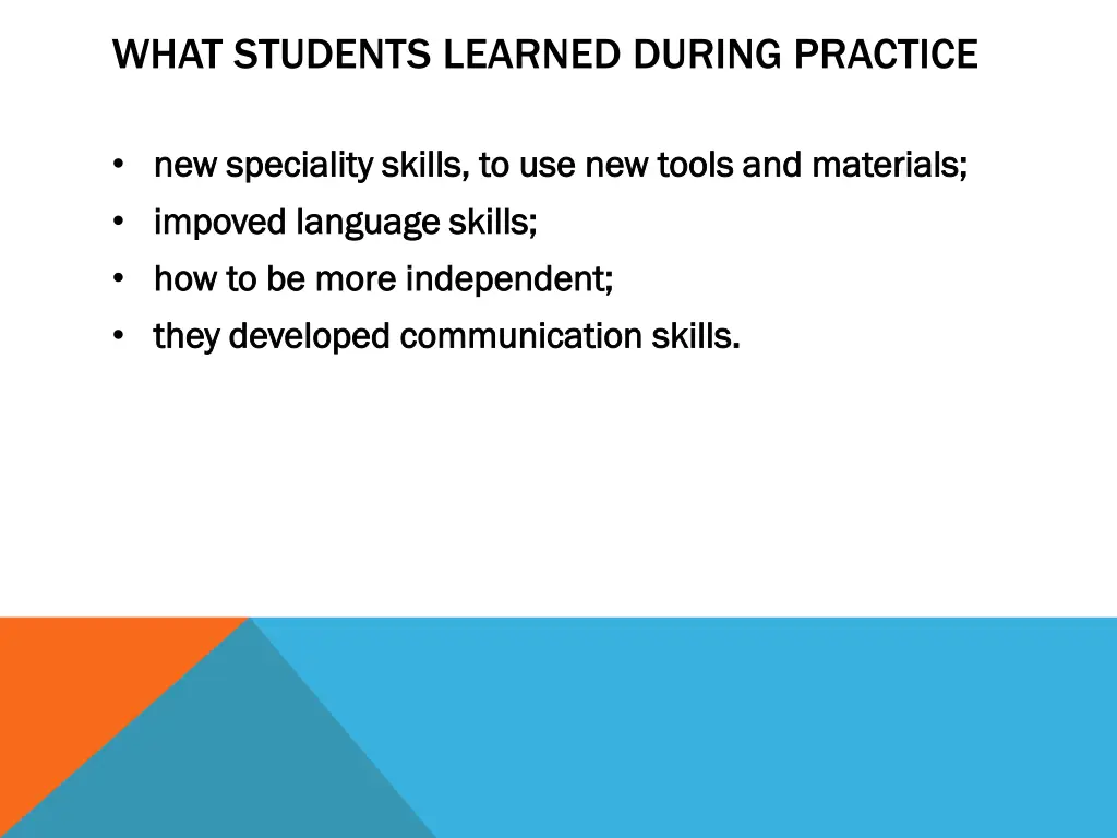 what students learned during practice