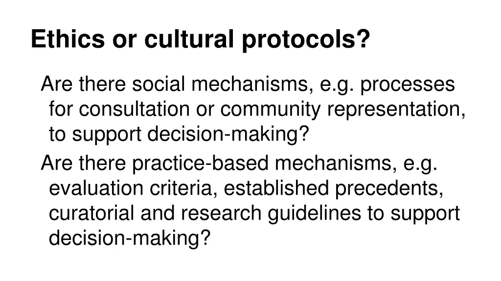 ethics or cultural protocols