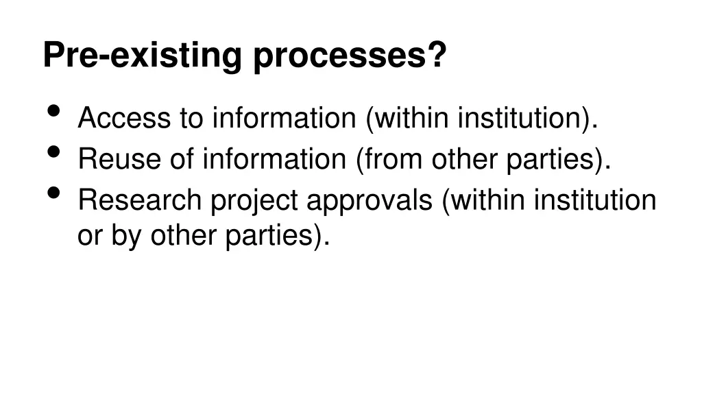 pre existing processes access to information