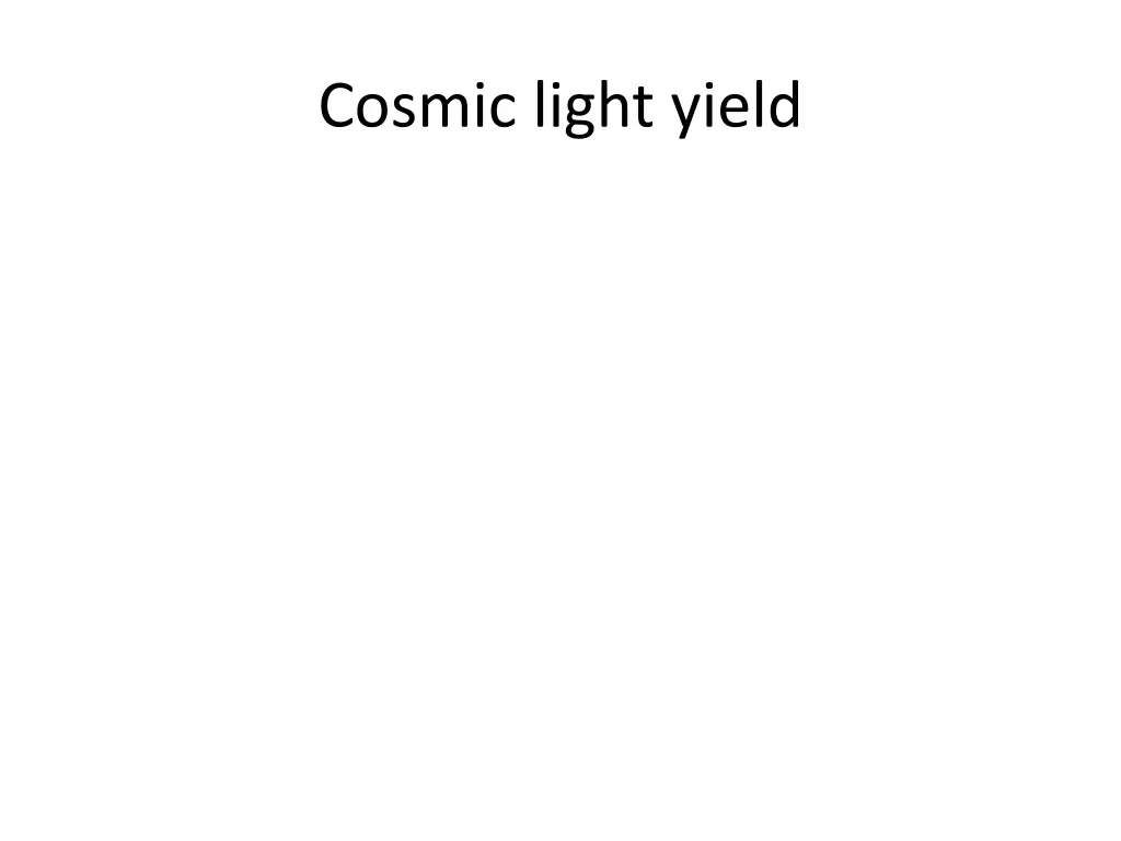 cosmic light yield