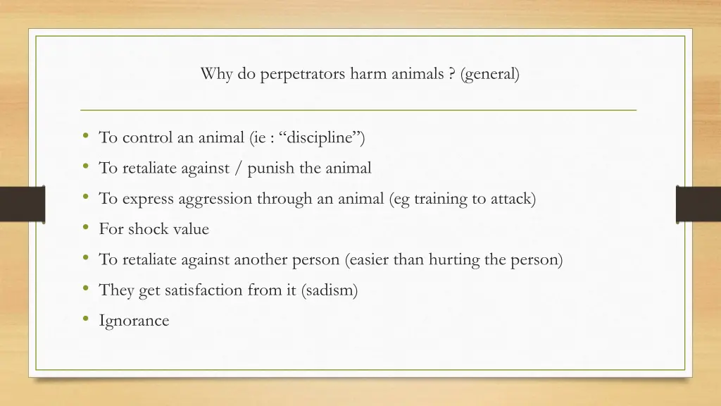 why do perpetrators harm animals general