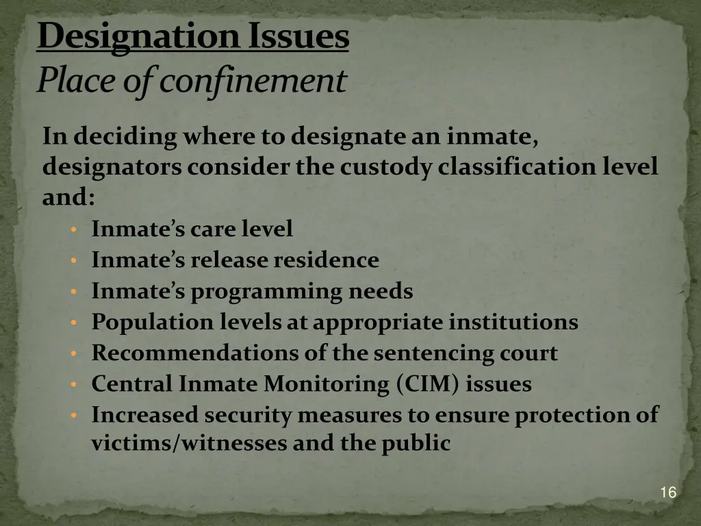 designation issues place of confinement