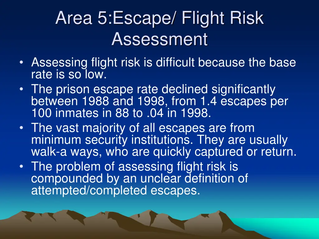 area 5 escape flight risk assessment assessing