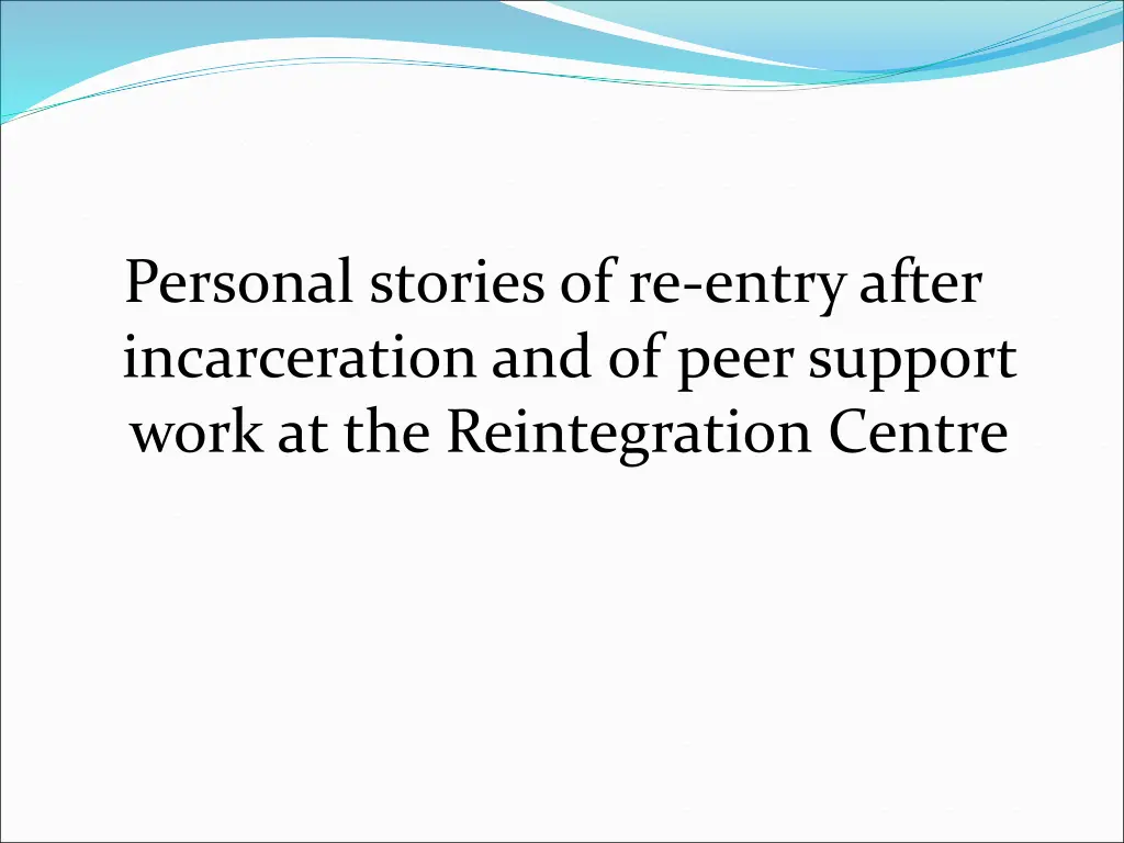 personal stories of re entry after incarceration