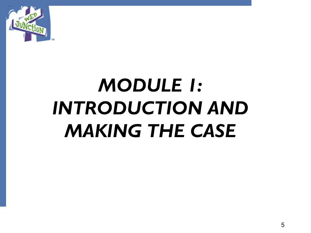 module 1 introduction and making the case