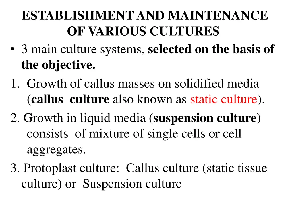 establishment and maintenance of various cultures