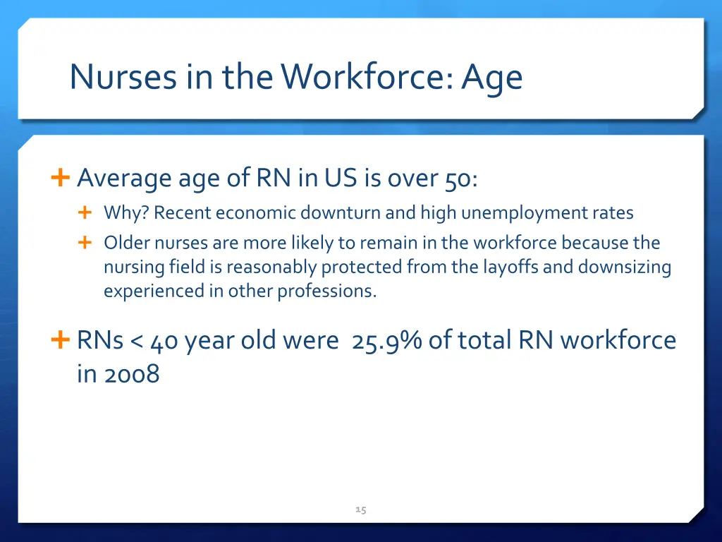 nurses in the workforce age