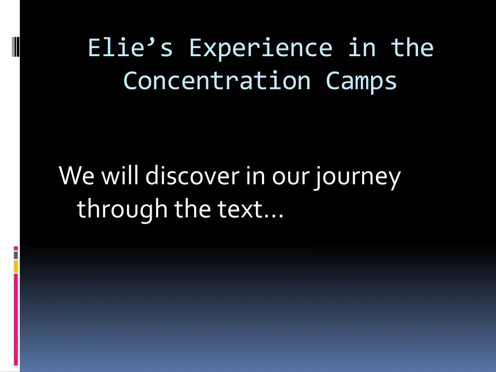 elie s experience in the concentration camps