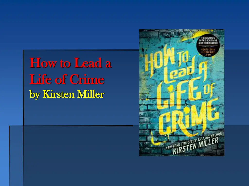 how to lead a how to lead a life of crime life