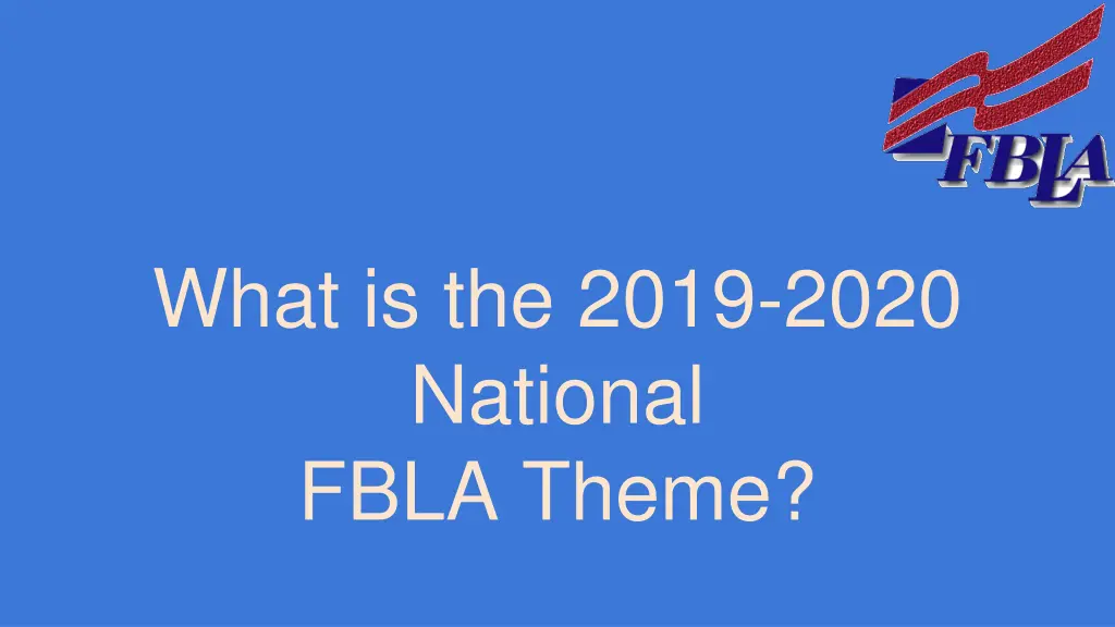 what is the 2019 2020 national fbla theme