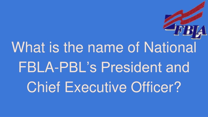 what is the name of national fbla pbl s president