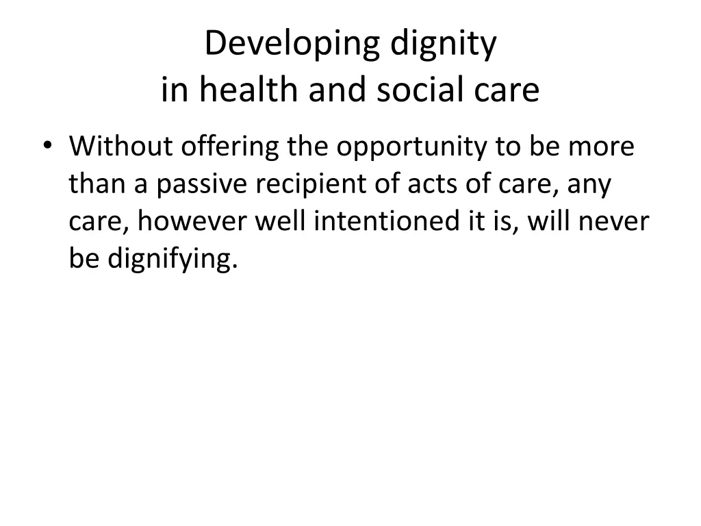 developing dignity in health and social care 1