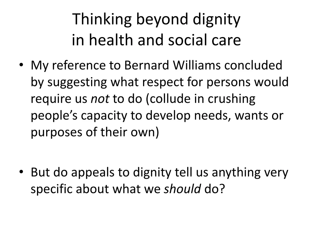 thinking beyond dignity in health and social care