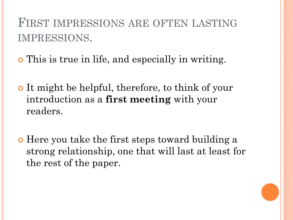 f irst impressions are often lasting impressions