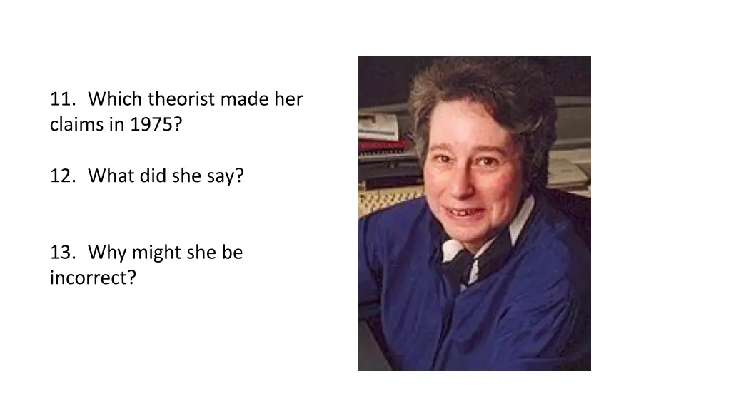 11 which theorist made her claims in 1975