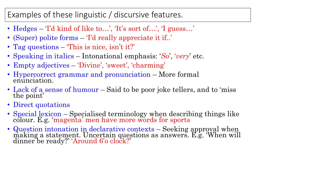 examples of these linguistic discursive features