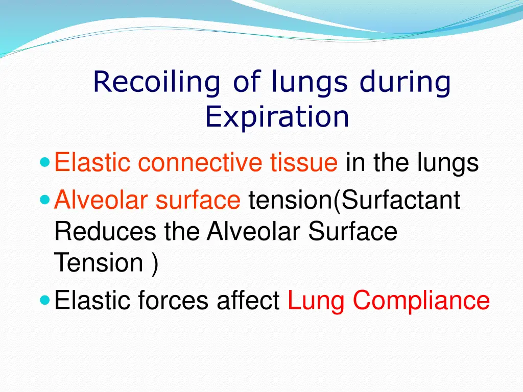 recoiling of lungs during expiration