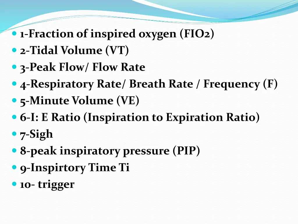 1 fraction of inspired oxygen fio2 2 tidal volume