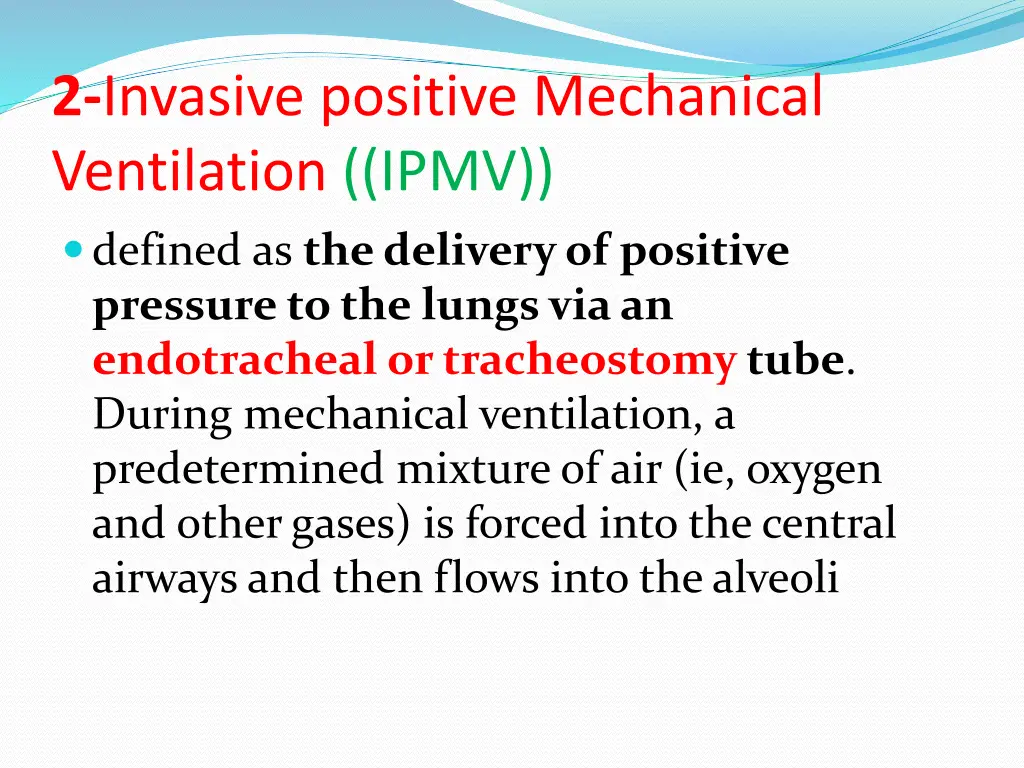 2 invasive positive mechanical ventilation ipmv