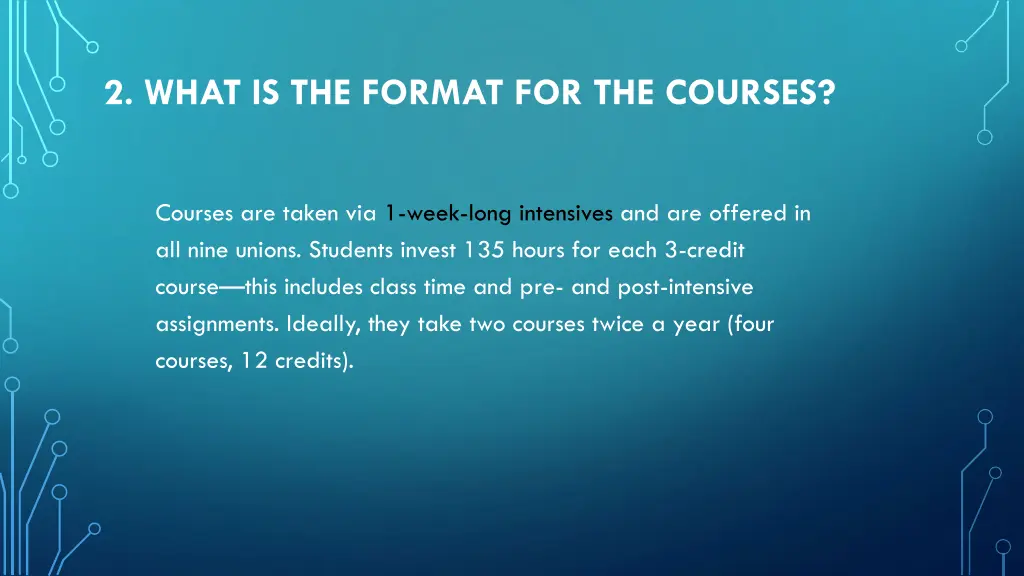 2 what is the format for the courses