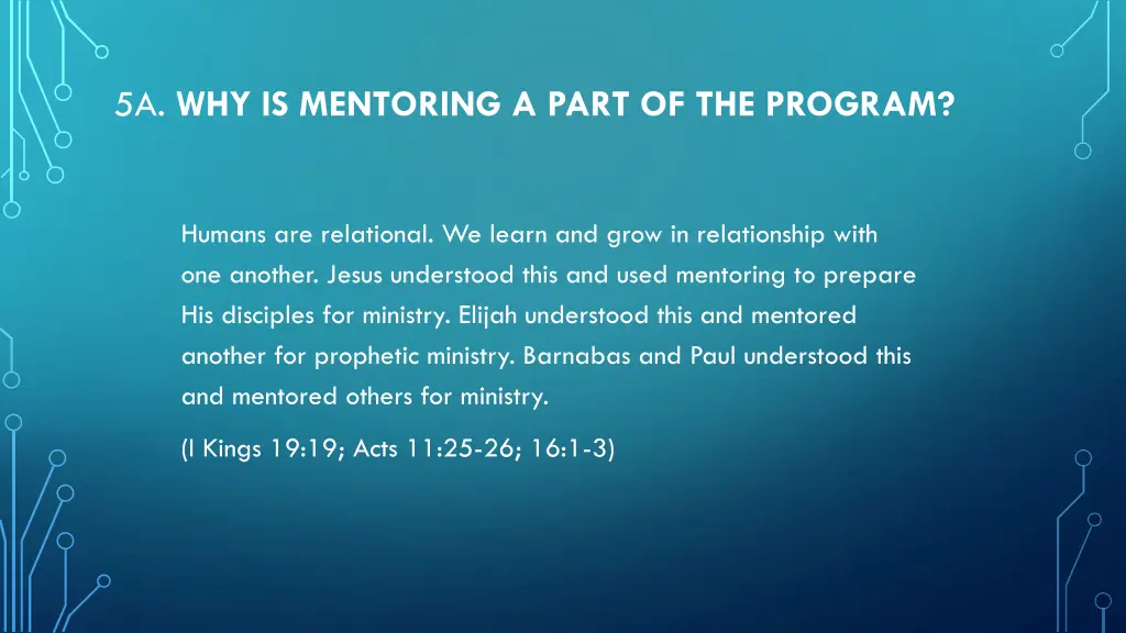 5a why is mentoring a part of the program