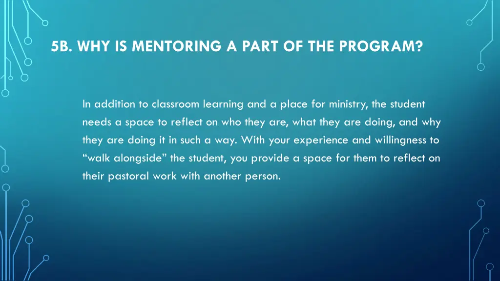 5b why is mentoring a part of the program