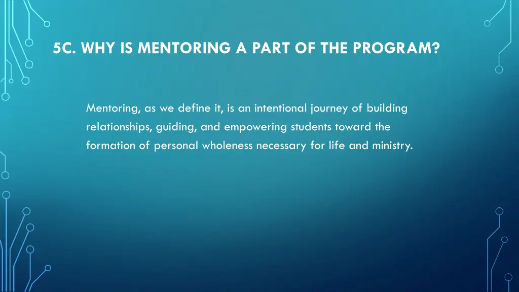 5c why is mentoring a part of the program