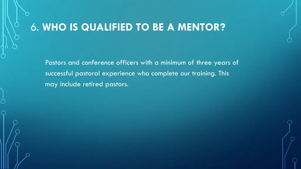 6 who is qualified to be a mentor