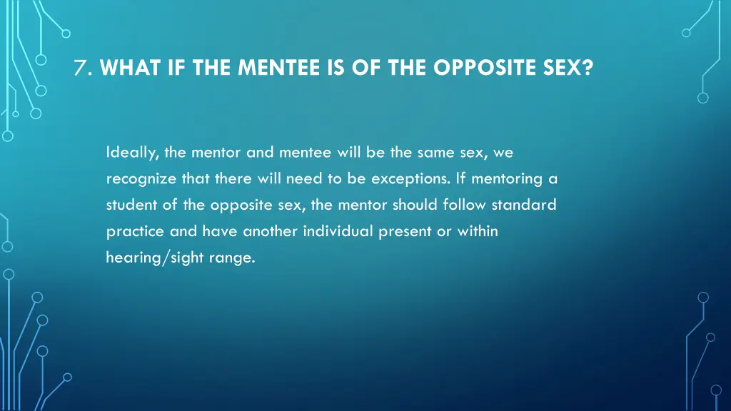 7 what if the mentee is of the opposite sex