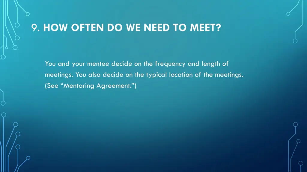 9 how often do we need to meet