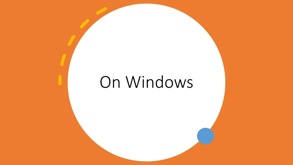 on windows