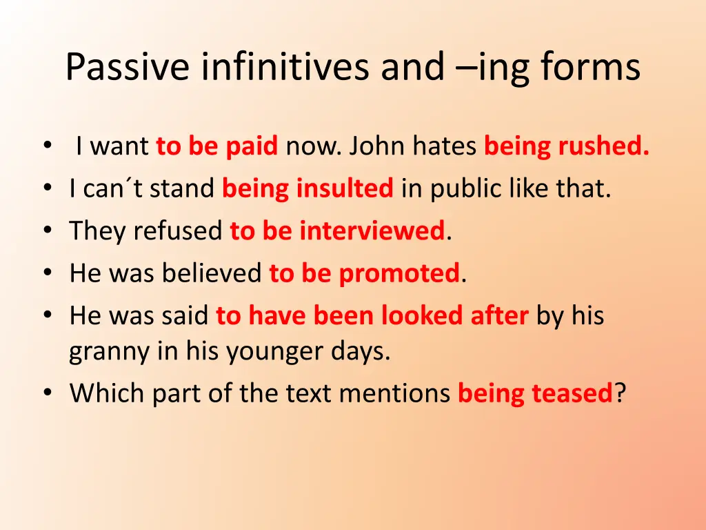 passive infinitives and ing forms