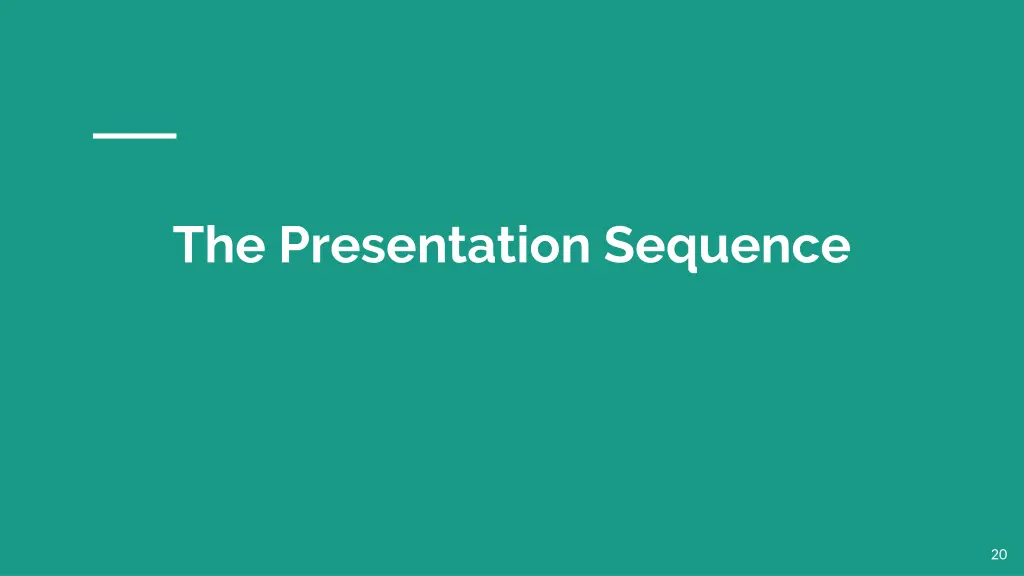 the presentation sequence