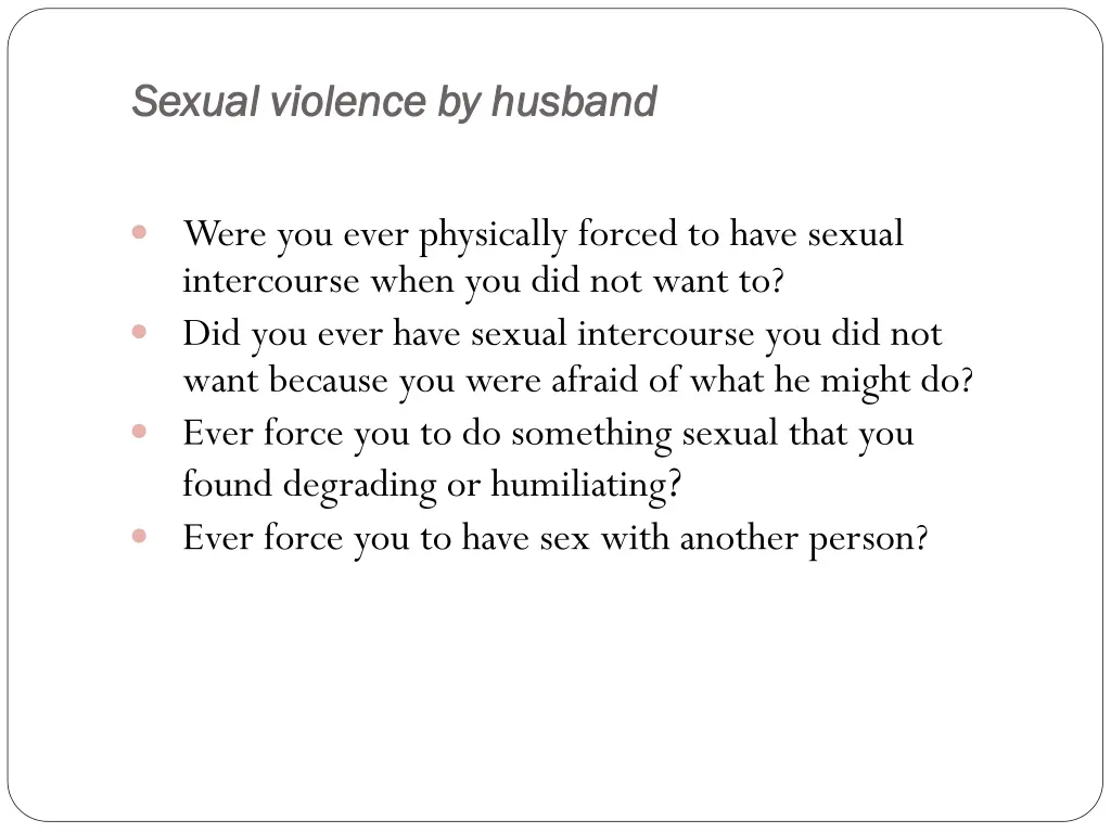 s sexual exual v violence by iolence by husband