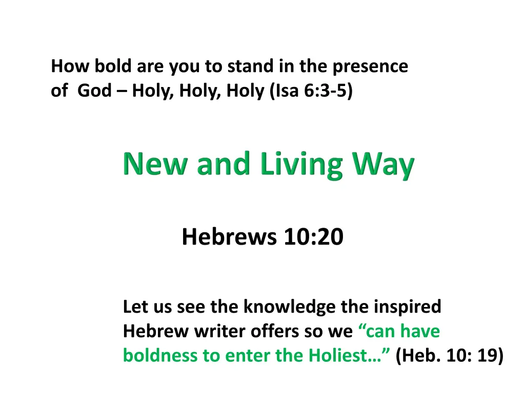 how bold are you to stand in the presence 1