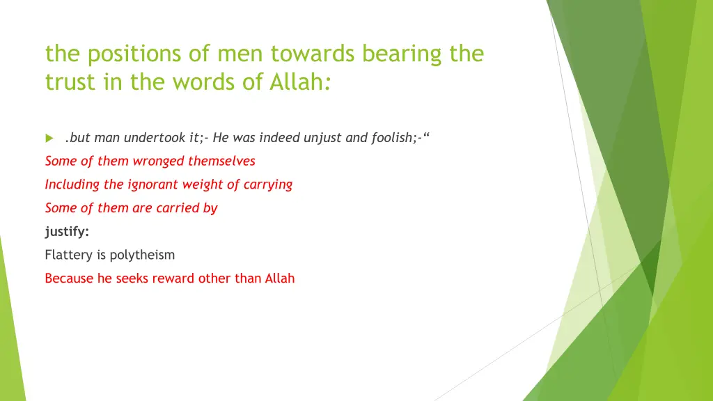 the positions of men towards bearing the trust