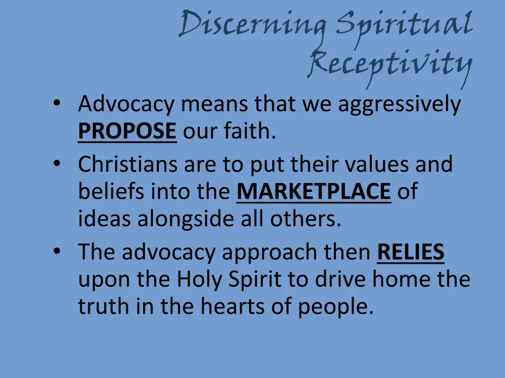 discerning spiritual receptivity advocacy means