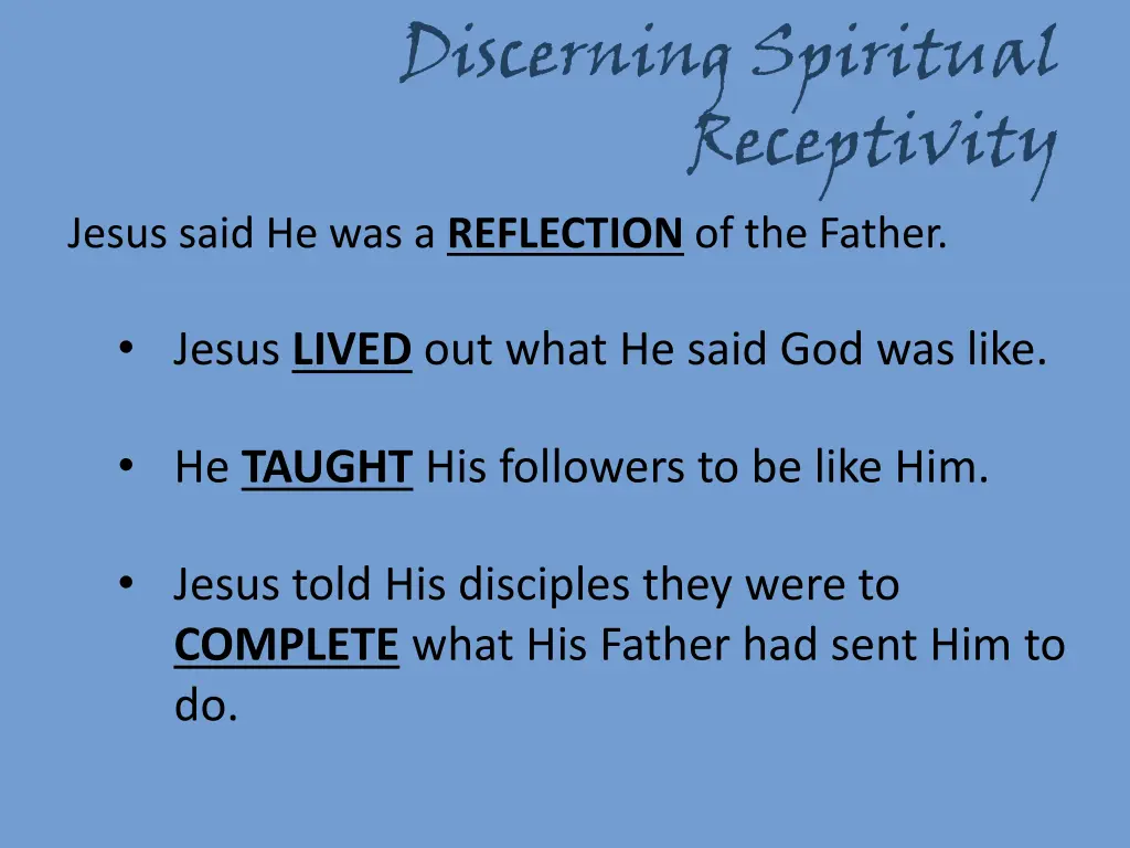 discerning spiritual receptivity jesus said