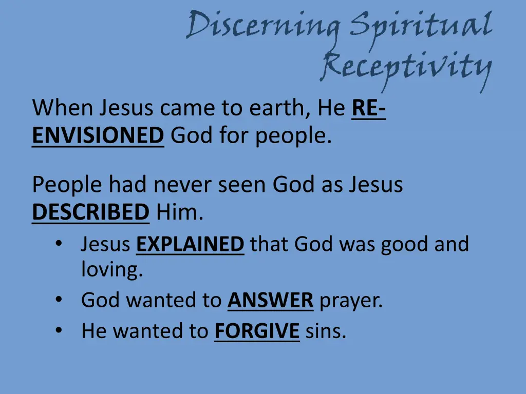 discerning spiritual receptivity when jesus came