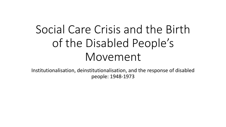 social care crisis and the birth of the disabled