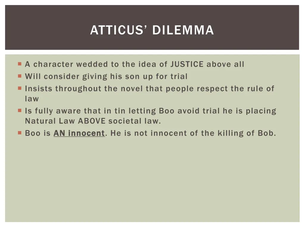 atticus dilemma